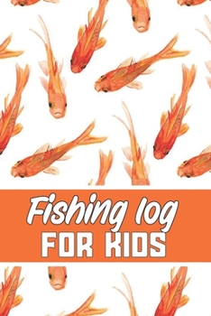 Paperback fishing log for kids: Blank Lined Gift fishing logbook for all fishing kids it will be the best Gift Idea for fishing and hunting Lovers. Book