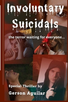 Paperback Involuntary Suicidals: the terror waiting for everyone... Book