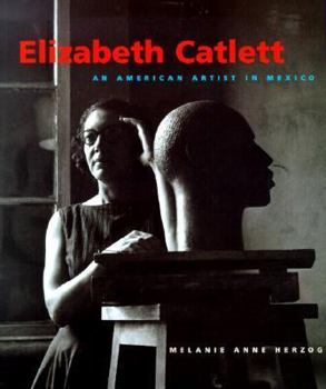 Hardcover Elizabeth Catlett: An American Artist in Mexico Book