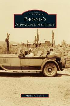 Phoenix's Ahwatukee-Foothills - Book  of the Images of America: Arizona