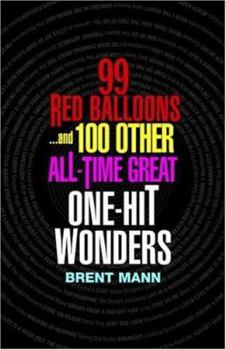 Paperback 99 Red Balloons...and 100 Other All-Time Great One-Hit Wonders Book