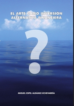 Hardcover El arte como inversión. Alternativa financiera [Spanish] Book