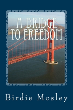 Paperback A Bridge to Freedom Book