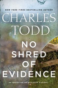 No Shred of Evidence - Book #18 of the Inspector Ian Rutledge