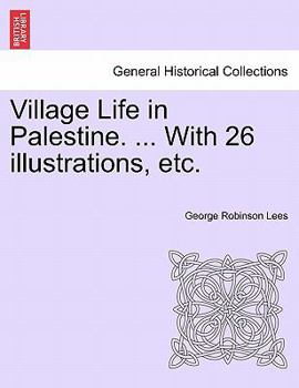 Paperback Village Life in Palestine. ... with 26 Illustrations, Etc. Book