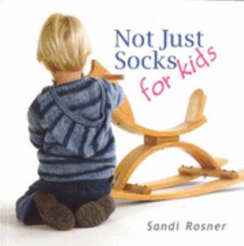 Paperback Not Just Socks for kids by Sandi Rosner Book