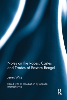 Paperback Notes on the Races, Castes and Trades of Eastern Bengal Book