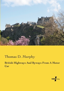 Paperback British Highways And Byways From A Motor Car Book