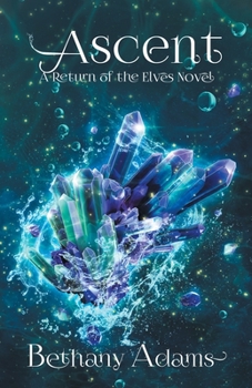 Ascent - Book #7 of the Return of the Elves