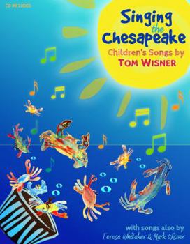 Sheet music Singing The Chesapeake - Children's Songs By Tom Wisner Book