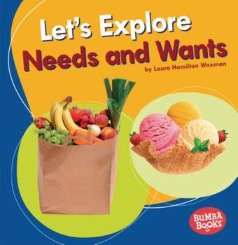 Paperback Let's Explore Needs and Wants Book