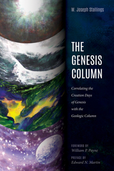 Hardcover The Genesis Column: Correlating the Creation Days of Genesis with the Geologic Column Book