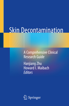 Paperback Skin Decontamination: A Comprehensive Clinical Research Guide Book
