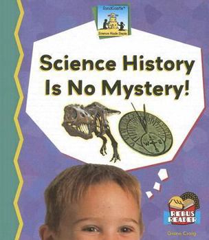 Science History Is No Mystery! - Book  of the Science Made Simple