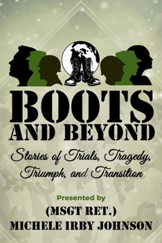 Paperback Boots and Beyond: Stories of Trials, Tragedy, Triumph, and Transition Book