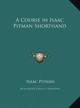 Hardcover A Course in Isaac Pitman Shorthand Book