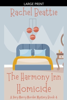 The Harmony Inn Homicide (A Very Merry Murder Mystery)
