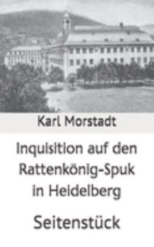 Paperback Inquisition auf den Rattenkönig-Spuk in Heidelberg: Seitenstück [German] Book
