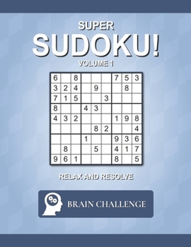 Paperback Brain Challenge - Relax and Resolve: Super Sudoku! Book