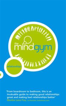 The Mind Gym: Relationships - Book  of the Mind Gym