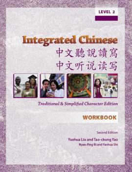 Paperback Integrated Chinese: Level 2 Workbook: Traditional and Simplified Character Edition Book