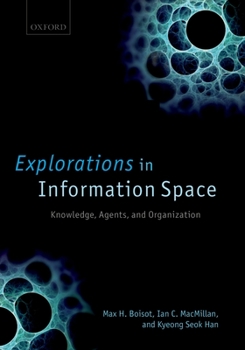 Hardcover Explorations in Information Space: Knowledge, Actor, and Firms Book