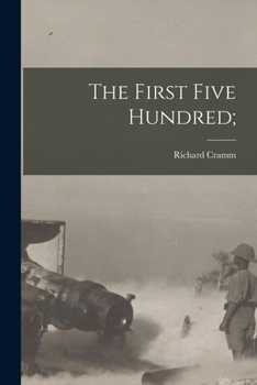 Paperback The First Five Hundred; Book