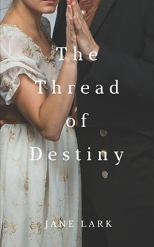 The Thread of Destiny - Book #1 of the Wickedly Romantic Poets