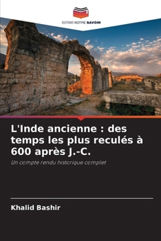 L'Inde ancienne: des temps les plus reculés à 600 après J.-C. (French Edition)
