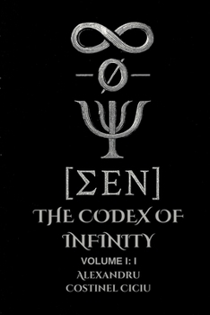 Paperback The Codex of Infinity: Volume I: I Book