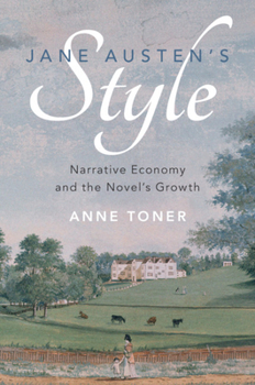 Paperback Jane Austen's Style: Narrative Economy and the Novel's Growth Book