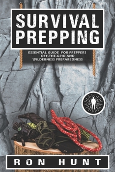 Paperback Survival Prepping: Essential Guide for Preppers! Off-the-grid and Wilderness Preparedness Book