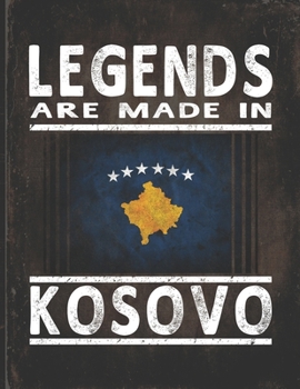 Legends Are Made In Kosovo: Customized Gift for Kosovan Coworker  Undated Planner Daily Weekly Monthly Calendar Organizer Journal