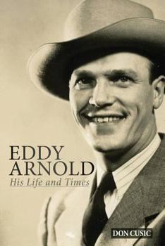 Paperback Eddy Arnold: His Life and Times Book