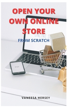 Paperback Open Your Own Online Store: From Scratch Book