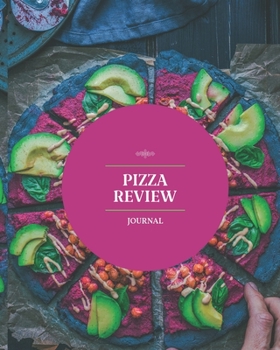 Pizza Review Journal: A Pizza Rating Notebook For Pizza Lovers 7