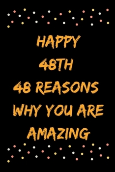 Paperback Happy 48th 48 Reasons Why You Are Amazing Book