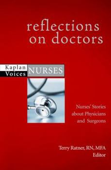 Paperback Reflections on Doctors: Nurses' Stories about Physicians and Surgeons Book