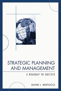 Paperback Strategic Planning and Management: A Roadmap to Success Book
