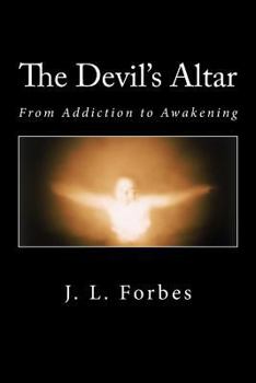 Paperback The Devil's Altar: A Soul's Dynamic Journey Through Recovery Book