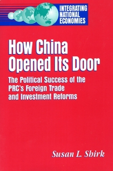 Paperback How China Opened Its Door: The Political Success of the PRC's Foreign Trade and Investment Reforms Book