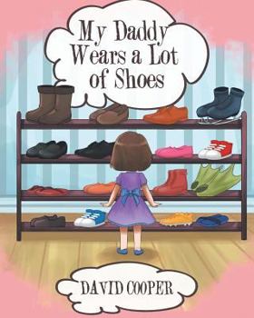 Paperback My Daddy Wears a Lot of Shoes Book