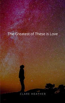 Paperback The Greatest of These is Love Book