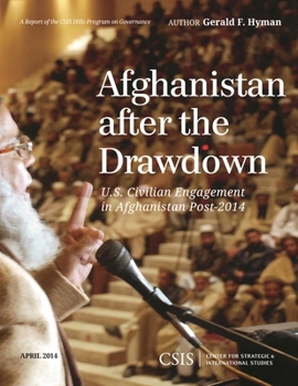 Paperback Afghanistan After the Drawdown: U.S. Civilian Engagement in Afghanistan Post-2014 Book