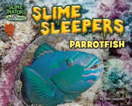 Library Binding Slime Sleepers: Parrotfish Book