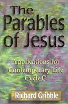 Paperback Parables of Jesus: Applications for Contemporary Life, Cycle C Book