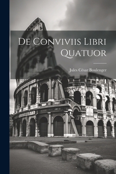 Paperback De Conviviis Libri Quatuor [Latin] Book