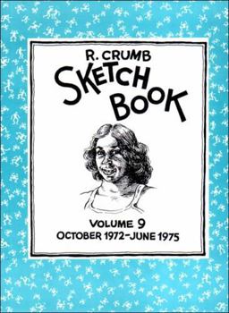 The R. Crumb Sketchbook Vol. 9 - Book #9 of the R. Crumb Sketchbook