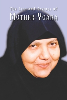 Paperback Life and Sayings of Mother Yoana Book