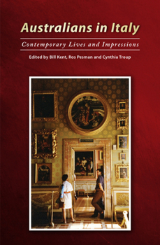 Paperback Australians in Italy: Contemporary Lives and Impressions Book